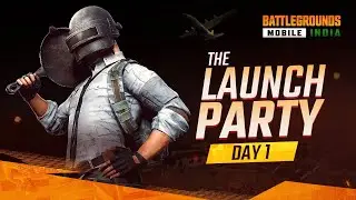 THE LAUNCH PARTY [DAY 1 - ENGLISH] - BATTLEGROUNDS MOBILE INDIA