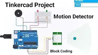 Проект Tinkercad Arduino: детектор движения с использованием PIR-датчика и Arduino