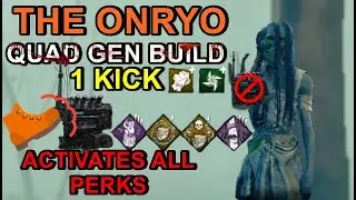 DBD, THE ONRYO QUAD GEN, 1 KICK PERK BUILD