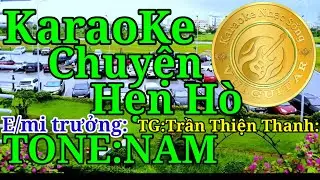 Karaoke Nhạc sống Vui Guitar:Chuyện Hẹn Hò:tác giả:Trần Thiện Thanh:TONE:NAM: