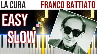 La Cura - Franco Battiato - EASY SLOW Piano Tutorial 🎹 - video 4K🤙