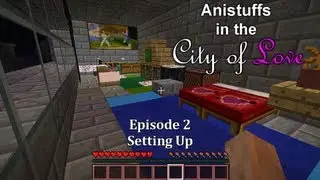 Anistuffs in the City of Love (Minecraft Adventure Map) - Episode 2 - Setting Up
