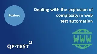 QF-Test - Dealing with the explosion of complexity in web test automation
