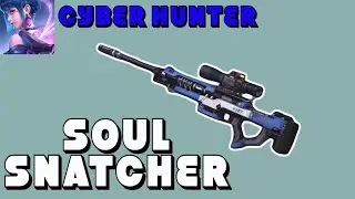SOUL SNATCHER HIGHLIGHTS (SNIPER) | CYBER HUNTER GAMEPLAY | SNIPER MONTAGE