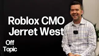 How Roblox Became a Platform for Everyone: Brands Roblox Chief Marketing Officer, Jerret West