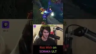 Riot Wick on SORAKA ULT