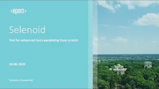 TAD Talks #3: Test Automation Technologies - Selenoid Tool for advanced tests paralleling