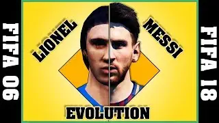 LIONEL MESSI evolution and comparison [FIFA 06 - FIFA 18]