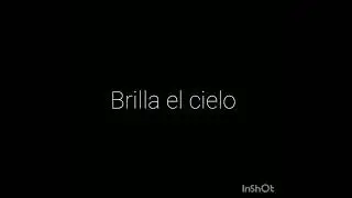 Brilla el cielo
