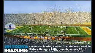 Seven Fascinating Events from the Past Week in History (January 14th through January 20th)