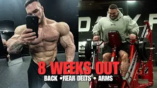 8 Weeks Out | Back &bull; Rear Delts &bull; Arms | Nick Walker 