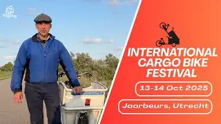 ICBF 13-14 Oct'25 in Utrecht | Jos Sluijsmans Invites you to join the Cargo Bike Revolution 🚲📦
