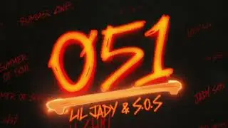 Lil Jady Feat. S.O.S - 051 (Official Audio)