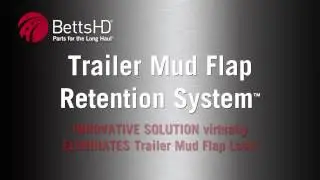 Trailer Mud Flap Retention System&trade; WORLD PREMIERE
