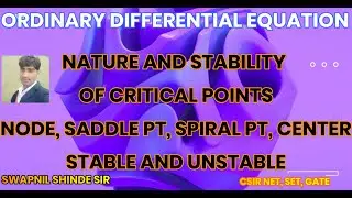 NATURE OF CRITICAL PT|NODE,SADDLE,SPIRAL,CENTER &STABLE|NON LINEAR SYSTEM OF DIFF. EQ. |NET,SET,GATE