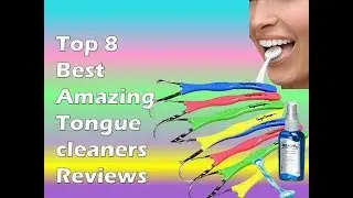 Top 8 Best Amazing Tongue cleaners Reviews | Topper