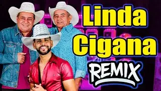 LINDA CIGANA | OS GARGANTAS DE OURO | VERSÃO REMIX GUILHERME SILVA