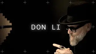 DON LI - EXPLORING THE IRRATIONAL (A portrait of Don Li)