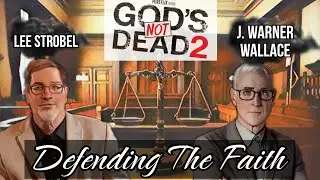 DEFENDING THE FAITH: Lee Strobel and J. Warner Wallace