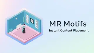 Develop Unique and Realistic Experiences with the Instant Content Placement Mixed Reality Motif