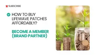 How to buy LifeWave Patches Affordably by Becoming a Brand Partner