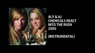 Aly & AJ - Chemicals React [Custom Instrumental]