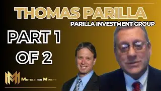 Gold & Silver's Future With Thomas Parilla: Preparing For Economic Shifts Pt. 2 | Metals and Miners