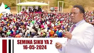 SEMINA YA KUFUNGULIWA NA LAANA | DAY 2 | 16-05-2024 | FULL VIDEO HD