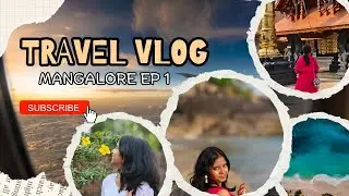 Mangalore trip under 4K| Complete itenary| Hidden gems in mangalore| Travel vlog - EP 1