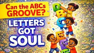 Letters Got Soul: A&ndash;Z Alphabet Song for Kids | R&B Learning with Sol&eacute;ma