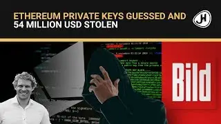 [BREAKING] German Bildzeitung: Ethereum Private Keys guessed and 54 mil USD stolen