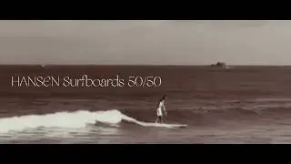 HANSEN Surfboards 50/50 ✦✧✦✧✦Shaped By HANK BYZAK