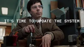 It&rsquo;s Time to Update the System