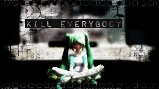 MMD MIKU [ Kill EVERYBODY ] + motion dl