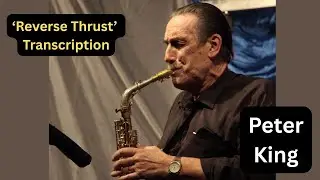 Peter King - Reverse Thrust (Full Transcription)