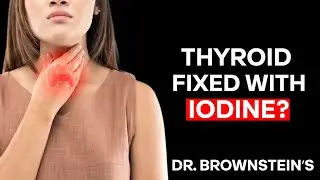 Dr  Brownstein's Iodine Secrets: How To Boost Thyroid & Energy