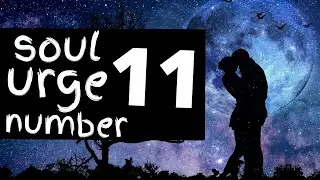 Soul Urge Number 11 Secrets and Symbolism