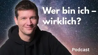 Selbstbewusstsein – Wer bin ich wirklich (und darf ich das sein?) (Podcast 