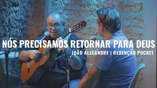 Fim de Tarde No Portão | João Alexandre e Eli Moreira no Redenção Pocket