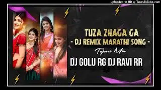 Tuza Zhaga Ga - Dj Remix Marathi Song (Tapori Mix) DJ GOLU RG & DJ RAVI RR#trendingshorts 