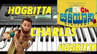 French Biriyani - Hogbitta Charles Hogbitta On Keyboard | Danish Sait | Vasuki | Pannaga
