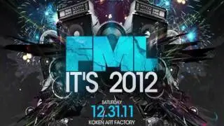 FML It's 2012 @ Koken Art Factory | Wantickets.com