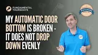 My Automatic Door Bottom is broken - It does not drop down evenly | Fundamental Thursday Ep #36