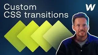 LEVEL UP your WEBFLOW GAME with CUSTOM CSS TRANSITIONS