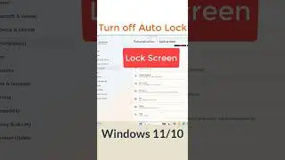 How to disable Auto Screen Lock in Windows.