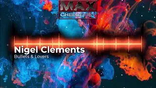 Nigel Clements - Bullets & Lovers