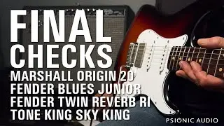 Финальная проверка | Marshall Origin 20 | Fender Blues Junior | Fender Twin Reverb RI | Tone King Sky King