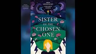 Sister of the Chosen One Audiobook by Colleen Oakes