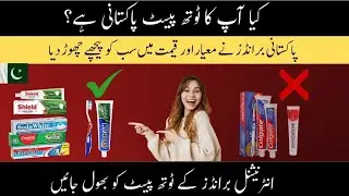 Stop Using Imported Brands! Top 5 Made in Pakistan Toothpastes You Must Try