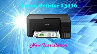 How to install EPSON Printer L3110 | EPSON Printer L3110 new Installation